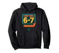 67 Funny Sarcastic I Don't Give A Six Seven 6 7 Meme Sign Pullover Hoodie