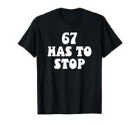 67 Has to Stop Six Seven Banned Teacher Funny 6 7 Meme T-Shirt