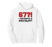 67?! I Demand A Recount Funny 67th Birthday Pullover Hoodie