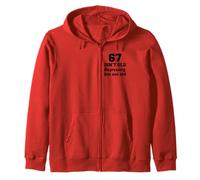 67 Isn't Old Depressing, But Not Old 67th Birthday Zip Hoodie