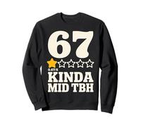 67 KINDA MID TBH Funny Sarcastic Rating Introvert Vibes Sweatshirt