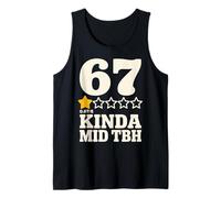 67 Kinda MID TBH Funny Sarcastic Rating Introvert Vibes Tank Top