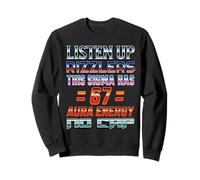 67 Meme Aura Energy 6 7 Sigma Rizzler Six Seven Funny 6-7 Sweatshirt