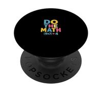 67 Meme Do The Math Funny Saying Slogan Equation Phrase PopSockets Adhesive PopGrip