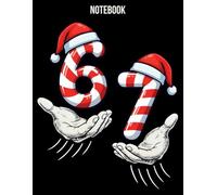 67 Meme Six Seven Candy Cane Christmas Notebook: Funny 6 7 Holiday Journal for Boys, Girls & Kids