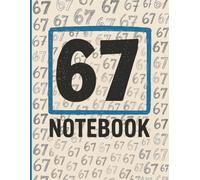 67 Notebook | Aesthetic Sketch-Style Number Pattern Journal | 8.5 x 11 Large Writing Notebook for School, Work, Notes, and Creative Thinking: A bold ... for journaling, planning, note-taking, an