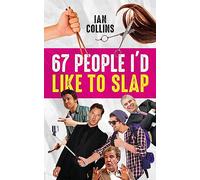 67 People I'd Like to Slap