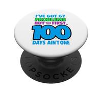 67 Problems But The First 100 Days Ain’t One School PopSockets Adhesive PopGrip