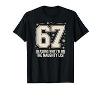 67 Reasons Naughty List Christmas Six Seven Santa Xmas Girl T-Shirt