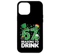 67 Reasons to Drink Funny St. Patrick’s Day Beer Case for iPhone 12 Pro Max