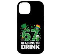 67 Reasons to Drink Funny St. Patrick’s Day Beer Case for iPhone 14