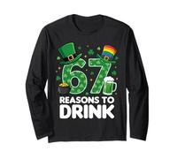 67 Reasons to Drink Funny St. Patrick’s Day Beer Long Sleeve T-Shirt