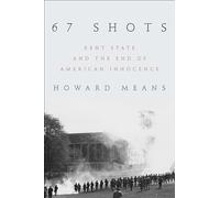 67 Shots: Kent State and the End of American Innocence
