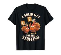 67 Six Seven 6 7 Funny Thanksgiving Turkey Stuffing T-Shirt