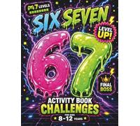 67 Six Seven Mega Activity Book for Kids Ages 8-12: Brain Games, Logic Puzzles, Brain Teasers, Mazes, Challenges for Boys & Girls | Great for Easter ... Stuffers, Birthday Gifts (67 Six Seven Books)