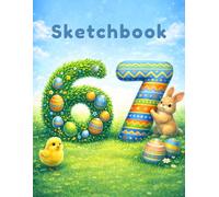 67 Sketchbook - 6-7 Easter Six Seven Meme Artist Book For Kids and Teens with 100 blank pages, size 8.5 x 11 inch (67 Meme Sketchbooks)