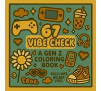 67 Vibe Check: A Gen Z Coloring Book (6 7 : Six-Seven)