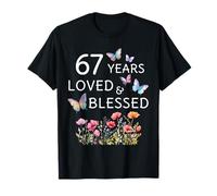 67 Years Loved Blessed Flower Butterfly Women 67th Birthday T-Shirt