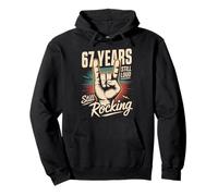 67 Years Still Loud Still Rocking It 67th Birthday Funny Pullover Hoodie