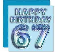 67th Birthday Card for Men - Blue Glitter Party Balloon - Happy Birthday Cards for 67 Year Old Man Uncle Grandad Dad Grandpa Gran, 145mm Greeting Cards Gift