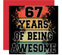 67th Birthday Cards for Women Men - Being Awesome - Happy Birthday Card for 67 Year Old Woman Man Brother Wife Sister Nanny, 145mm Bday Greeting Cards
