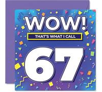 67th Birthday Cards for Women and Men, WOW Thats What I Call