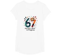 67th Birthday Gift: Still a Work in Progress T-Shirt, Girls, White, Small
