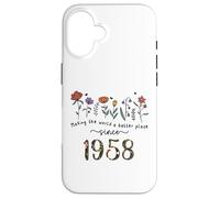 67th Birthday Making The World A Better Place Since 1958 Case for iPhone 16