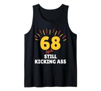 68 and Still Kicking Ass 68th Birthday Years Old Men Women Tank Top