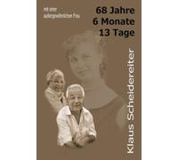 68 Jahre, 3 Monate, 13 Tage: Mit einer außergewöhnlichen Frau