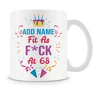 68th Birthday Gift - Personalised Mug/Cup - Add Name - 68 Years Fit As F*ck