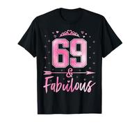 69 and Fabulous Cute Ladies 69th Birthday Women 69 Years Old T-Shirt