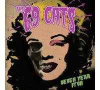 69 CATS: SEVEN YEAR ITCH - CD BRAND NEW
