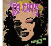 69 Cats - Seven Year Itch [Vinyl LP] [VINYL]