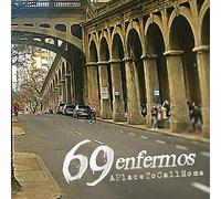 69 Enfermos - 69 Enfermos - A Place To Call Home