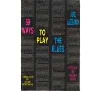 69 Ways to Play the Blues (Semiotext(e) / Foreign Agents)