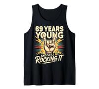69 Years and Still Rocking It 69th Birthday Funny Tank Top
