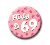 69th Birthday Badge - 76mm Flirty & 69 Pin Badge Button Birthday Gift for Her