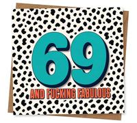 69th Birthday Card for Him or Her - Funny Rude 69 and F**king Fabulous Greeting Card