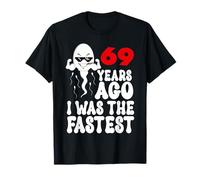 69th Birthday Fastest Funny Mens Humor T-Shirt