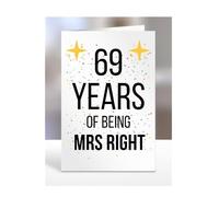 69th Wedding Anniversary Card, of being Mrs Right, Gifts for Wife, Girlfriend, Fiancee, Couple, Ideas, Women, Her, Female, Presents for Christmas, 69 years, A5-176a_70