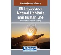 6G Impacts on Natural Habitats and Human Life