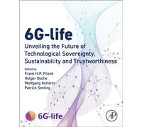 6G-life : Unveiling the Future of Technological Sovereignty, Sustainability and Trustworthiness