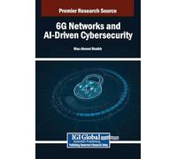 6G Networks and AI-Driven Cybersecurity