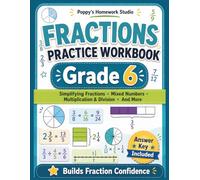 6th Grade Fractions Practice Workbook (Over 1,100 Math Problems): Sixth Grade Worksheets Simplifying Fractions, Mixed Numbers, Fraction Addition, ... Included (Fractions Practice for Grades 3-6)