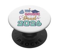 6th Grade Graduation 2026 Proud Grad student family PopSockets Adhesive PopGrip