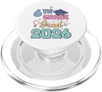 6th Grade Graduation 2026 Proud Grad student family PopSockets PopGrip for MagSafe