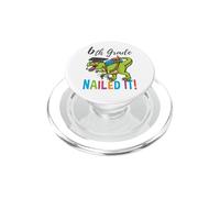 6th Grade Nailed It Dinosaur Graduation PopSockets PopGrip for MagSafe
