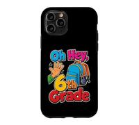 6th Grade Oh Hey Sixth Grader Elementary School Day Case for iPhone 11 Pro
