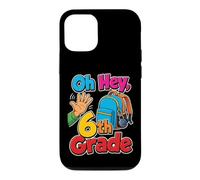 6th Grade Oh Hey Sixth Grader Elementary School Day Case for iPhone 12/12 Pro